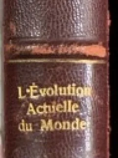 L evolution actuelle du monde (Evolutia actuala a lumii- carte in franceza) - Gustave le Bon