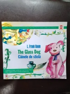 L. Frank Baum - The Glass Dog. Cainele de Sticla