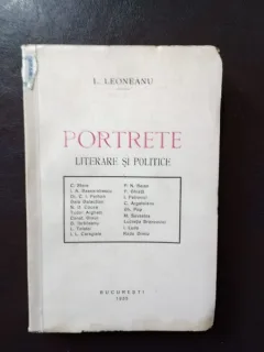 L. Leoneanu - Portrete Literare si Politice