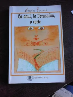 LA ANUL, LA IERUSALIM, O CARTE - ANGELA FURTUNA  (CU DEDICATIE PENTRU SORIN VIERU)