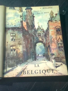 LA BELGIQUE - C. HOLLAND  (TEXT IN LIMBA FRANCEZA)