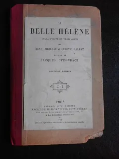 La Belle Helene, opera buffe en trois actes - Jacques Meilhac, Ludovic Halevy  (carte in limba franceza)