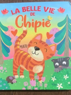 La belle vie de Chipie (Frumoasa viata a lui Chipie- carte in franceza)
