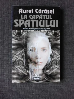 LA CAPATUL SPATIULUI - AUREL CARASEL