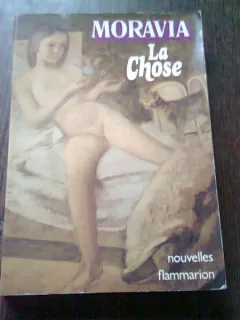 LA CHOSE - MORAVIA  (CARTE IN LIMBA FRANCEZA)