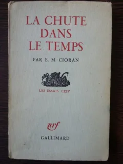La chute dans le temps - E. M. Cioran