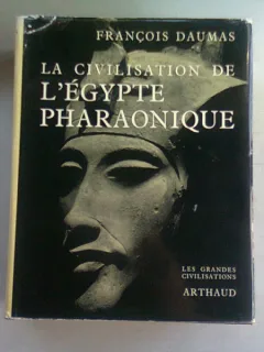 LA CIVILISATION DE L'EGYPTE PHARAONIQUE - FRANCOIS DAUMAS