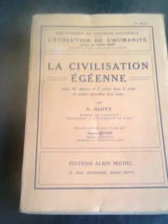 LA CIVILISATION EGEENNE - G. GLOTZ