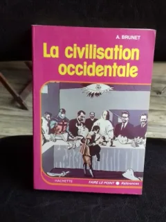 LA CIVILISATION OCCIDENTALE - A. BRUNET