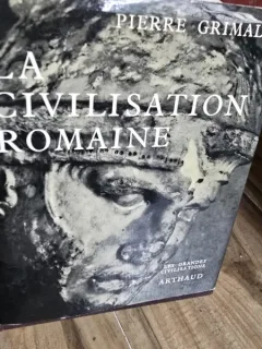 La civilisation Romaine - Pierre Grimal
