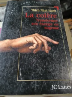 La Colere - Thich Nhat Hanh