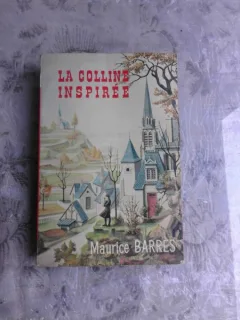 LA COLLINE INSPIREE - MAURICE BARRES  (CARTE IN LIMBA FRANCEZA)