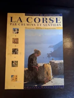 La Corse par chemins et sentiers - Elise Blanchard