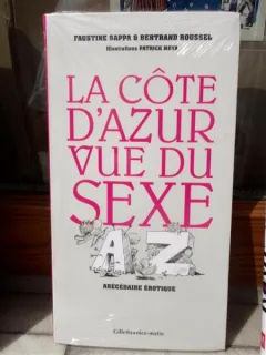 LA COTE D'AZUR VUE DU SEXE , FAUSTINE SAPPA, BERTRAND ROUSSEL
