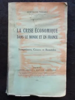 LA CRISE ECONOMIQUE DANS LE MONDE ET EN FRANCE - BERTRAND NOGARO