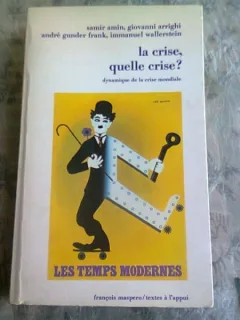 LA CRISE, QUELLE CRISE? - SAMIR AMIN
