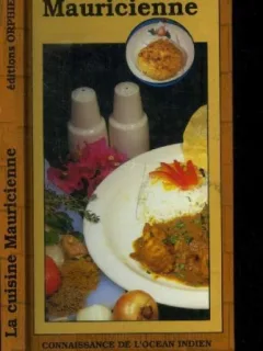 La cuisine de lile maurice / savoir cuisiner la cuisine mauricienne  (carte in limba franceza)