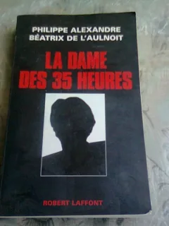 LA DAME DES 35 HEURES - PHILIPPE ALEXANDRE  (CARTE IN LIMBA FRANCEZA)
