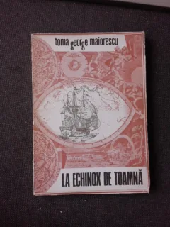 LA ECHINOX DE TOAMNA, VERSURI - TOMA GEORGE MAIORESCU  (CU DEDICATIA AUTORULUI PENTRU PETRU VINTILA)