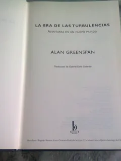 LA ERA DE LAS TURBULENCIAS - ALAN GREENSPAN  (CARTE IN LIMBA SPANIOLA)