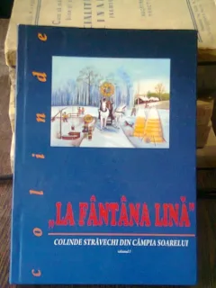 LA FANTANA LINA, COLINDE STRAVECHI DIN CAMPIA SOARELUI  VOL.1
