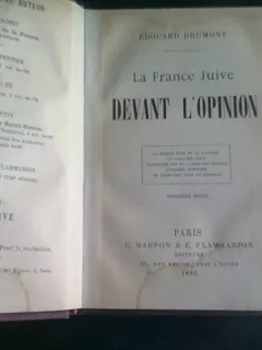 LA FRANCE JUIVE DEVANT L'OPINION - EDOUARD DRUMONT  (CARTE IN LIMBA FRANCEZA)