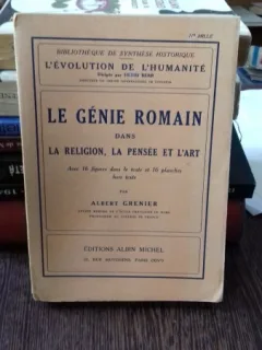 LA GENIE ROMAIN DANS LA RELIGION, LA PENSEE ET L'ART - ALBERT GRENIER