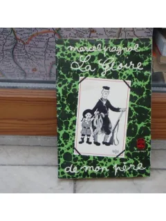La gloire de mon pere , Marcel Pagnol
