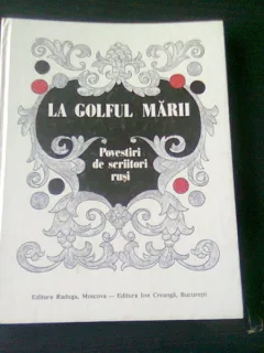 LA GOLFUL MARII -POVESTIRI DE SCRIITORI RUSI