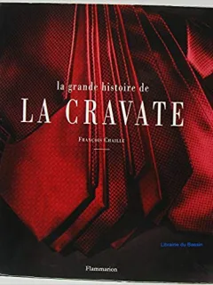 La grande histoire de la cravate (French Edition – by François Chaille (Author)