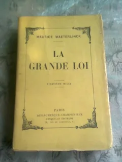 LA GRANDE LOI - MAURICE MAETERLINCK  (CARTE IN LIMBA FRANCEZA)