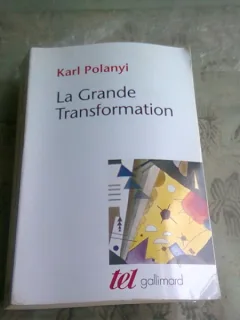 LA GRANDE TRANSFORMATION - KARL POLANYI  (CARTE IN LIMBA FRANCEZA)