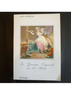 LA GRAVURE ORIGINALE AU 18 SIECLE - JEAN ADHEMAR  (CARTE IN LIMBA FRANCEZA)