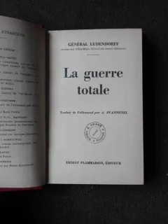 LA GUERRE TOTALE - GENERAL LUDENDORFF  (CARTE IN LIMBA FRANCEZA)