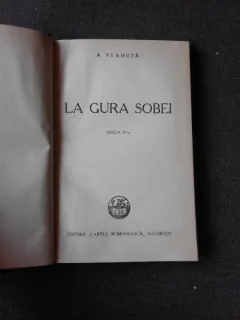 LA GURA SOBEI - AL. VLAHUTA  EDITIA IV-A