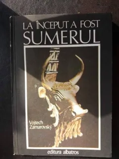 La inceput a fost Sumerul,Vojtech Zamarovsky