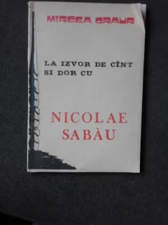 La izvor de cant si dor cu Nicolae Sabau - Mircea Graur