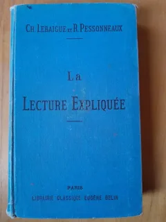 LA LECTURE EXPLIQUEE - GH. LEBAIGUE  (CARTE IN LIMBA FRANCEZA)