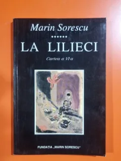 LA LILIECI, CARTEA A VI-A - MARIN SORESCU