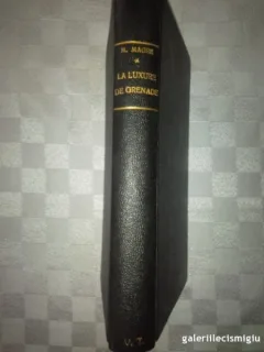 La Luxure De Grenade, Maurice Magre,Paris 1926, 312 Pag