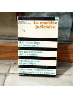 La machine judiciaire , Charles Laroche-Flavian , 1968