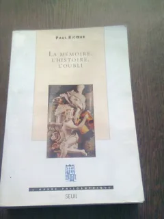 LA MEMOIRE, L'HISTOIRE, L'OUBLI - PAUL RICOEUR  (CARTE IN LIMBA FRANCEZA)