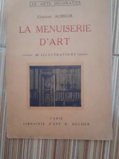 La Menuiserie d Art - Etienne Ausseur