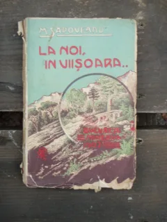 LA NOI IN VIISOARA - M. SADOVEANU