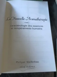 La Nouvelle Aromatherapie - Philippe Mailhebiau (caracterologie des essences et temperaments humains)