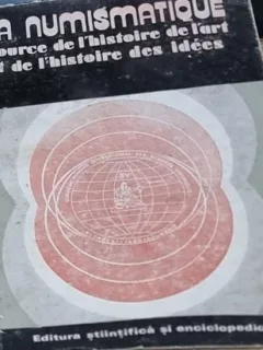 LA NUMISMATIQUE, SOURCE DE LHISTOIRE DE LART ET DE LHISTOIRE DES IDEES / NUMISMATICA, SURSA A ISTORIEI ARTEI SI A ISTORIEI IDEILOR 1981