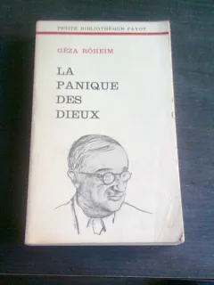 LA PANIQUE DES DIEUX - GEZA ROHEIM  (CARTE IN LIMBA FRANCEZA)