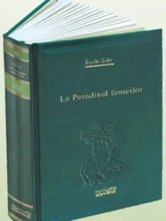 LA PARADISUL FEMEILOR - EMILE ZOLA