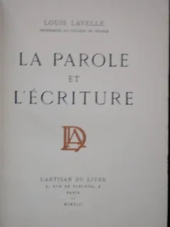 LA PAROLE ET L'ECRITURE - LOUIS LAVELLE