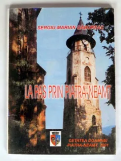 LA PAS PRIN PIATRA NEAMT - SERGIU MARIAN GABUREAC